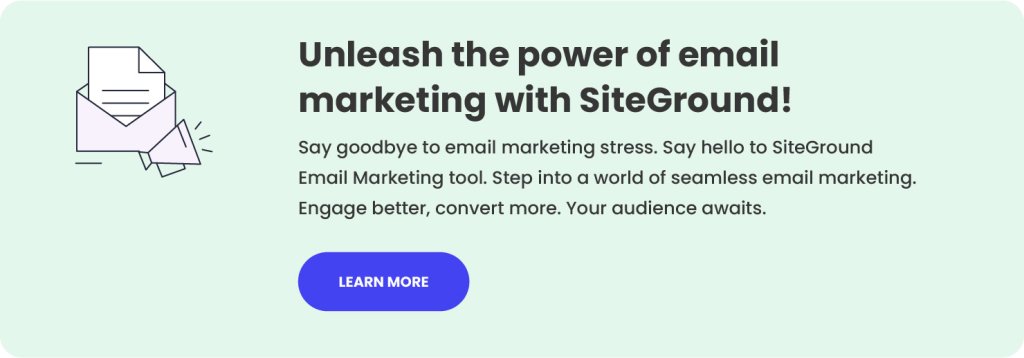 Unleash the power of email marketing with SiteGround!
