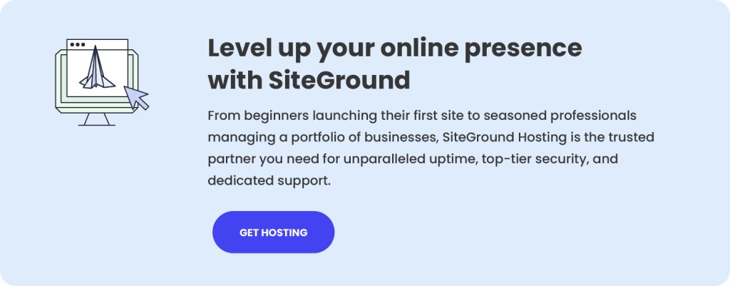 Level up your online presence with SiteGround
